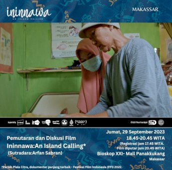 Pemutaran dan Diskusi Film Dokumenter Ininnawa an island calling di Makassar