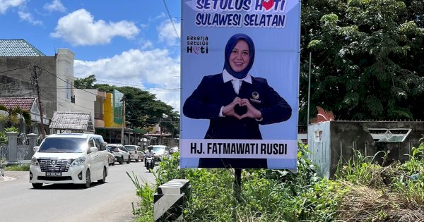 Baliho Wajah Fatmawati Rusdi ‘Setulus Hati Sulawesi Selatan’ Bertebaran hingga Pelosok, Serius Maju Pilgub Sulsel?