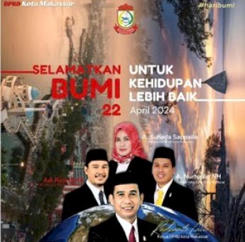Selamat Hari Bumi! DPRD Makassar Ajak Masyarakat Tingkatkan Kesadaran Lestarikan Lingkungan